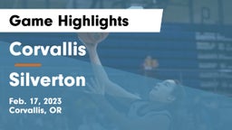 Corvallis  vs Silverton Game Highlights - Feb. 17, 2023