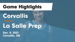 Corvallis  vs La Salle Prep Game Highlights - Dec. 8, 2023