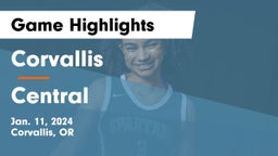 Corvallis  vs Central Game Highlights - Jan. 11, 2024