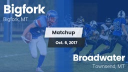 Matchup: Bigfork vs. Broadwater  2017