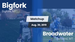 Matchup: Bigfork vs. Broadwater  2019