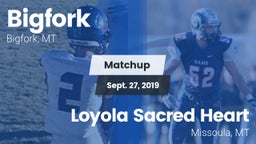 Matchup: Bigfork vs. Loyola Sacred Heart  2019