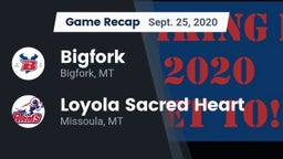 Recap: Bigfork  vs. Loyola Sacred Heart  2020
