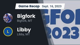 Recap: Bigfork  vs. Libby  2023