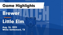 Brewer  vs Little Elm Game Highlights - Aug. 26, 2023