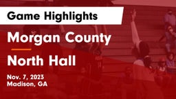 Morgan County  vs North Hall  Game Highlights - Nov. 7, 2023