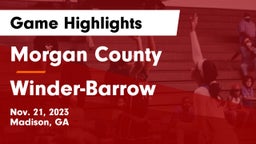 Morgan County  vs Winder-Barrow  Game Highlights - Nov. 21, 2023