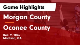 Morgan County  vs Oconee County  Game Highlights - Dec. 2, 2023