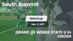 Matchup: South Summit vs. GRAND @ WEBER STATE U in OGDEN 2017