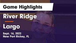 River Ridge  vs Largo  Game Highlights - Sept. 16, 2022