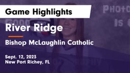 River Ridge  vs Bishop McLaughlin Catholic  Game Highlights - Sept. 12, 2023