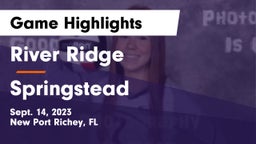 River Ridge  vs Springstead  Game Highlights - Sept. 14, 2023