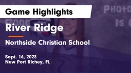 River Ridge  vs Northside Christian School Game Highlights - Sept. 16, 2023