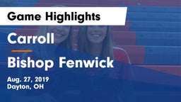 Carroll  vs Bishop Fenwick Game Highlights - Aug. 27, 2019