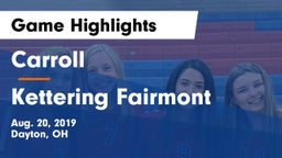 Carroll  vs Kettering Fairmont Game Highlights - Aug. 20, 2019