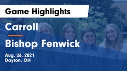 Carroll  vs Bishop Fenwick Game Highlights - Aug. 26, 2021
