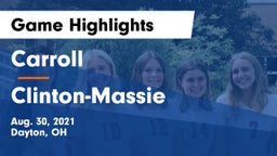 Carroll  vs Clinton-Massie  Game Highlights - Aug. 30, 2021