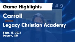 Carroll  vs Legacy Christian Academy Game Highlights - Sept. 13, 2021