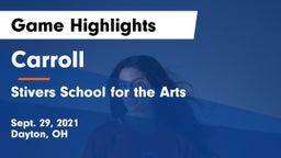 Carroll  vs Stivers School for the Arts  Game Highlights - Sept. 29, 2021