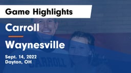 Carroll  vs Waynesville  Game Highlights - Sept. 14, 2022