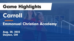 Carroll  vs Emmanuel Christian Academy Game Highlights - Aug. 28, 2023