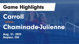 Carroll  vs Chaminade-Julienne  Game Highlights - Aug. 31, 2023