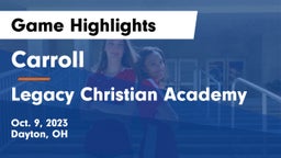 Carroll  vs Legacy Christian Academy Game Highlights - Oct. 9, 2023