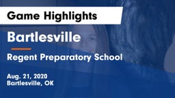 Bartlesville  vs Regent Preparatory School  Game Highlights - Aug. 21, 2020