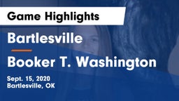Bartlesville  vs Booker T. Washington Game Highlights - Sept. 15, 2020