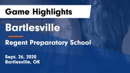 Bartlesville  vs Regent Preparatory School  Game Highlights - Sept. 26, 2020
