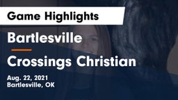 Bartlesville  vs Crossings Christian  Game Highlights - Aug. 22, 2021