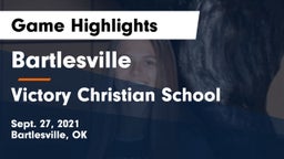 Bartlesville  vs Victory Christian School Game Highlights - Sept. 27, 2021