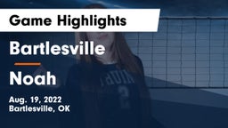 Bartlesville  vs Noah Game Highlights - Aug. 19, 2022
