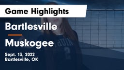 Bartlesville  vs Muskogee  Game Highlights - Sept. 13, 2022