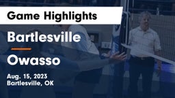 Bartlesville  vs Owasso  Game Highlights - Aug. 15, 2023