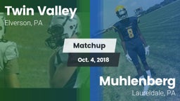 Matchup: Twin Valley vs. Muhlenberg  2018