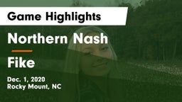 Northern Nash  vs Fike  Game Highlights - Dec. 1, 2020