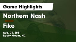 Northern Nash  vs Fike  Game Highlights - Aug. 24, 2021