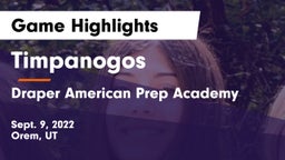 Timpanogos  vs Draper American Prep Academy Game Highlights - Sept. 9, 2022