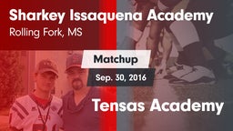 Matchup: Sharkey Issaquena Ac vs. Tensas Academy 2016