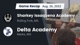 Recap: Sharkey Issaquena Academy  vs. Delta Academy  2022