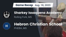 Recap: Sharkey Issaquena Academy  vs. Hebron Christian School 2023