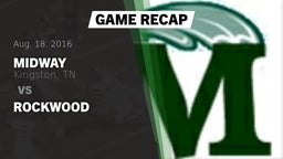 Recap: Midway  vs. Rockwood 2016