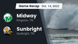 Recap: Midway  vs. Sunbright  2022