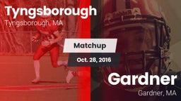 Matchup: Tyngsborough High vs. Gardner  2016