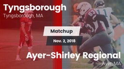 Matchup: Tyngsborough High vs. Ayer-Shirley Regional  2018