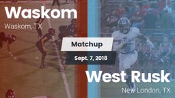 Matchup: Waskom vs. West Rusk  2018