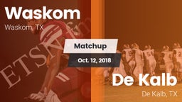 Matchup: Waskom vs. De Kalb  2018
