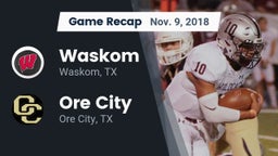 Recap: Waskom  vs. Ore City  2018
