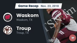 Recap: Waskom  vs. Troup  2018